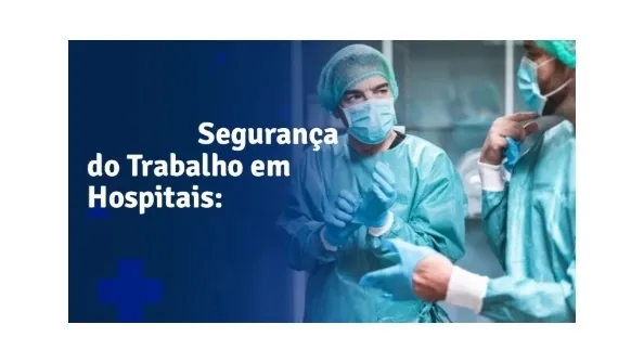 Segurança do Trabalho em Hospitais - 30 H